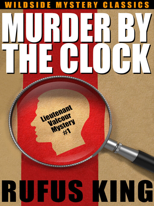 Title details for Murder by the Clock by Rufus King - Wait list